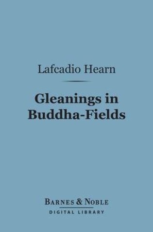 Cover of Gleanings in Buddha-Fields (Barnes & Noble Digital Library)