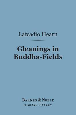 Book cover for Gleanings in Buddha-Fields (Barnes & Noble Digital Library)