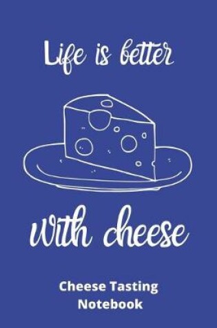 Cover of Life is better with cheese