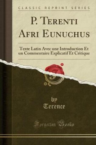 Cover of P. Terenti Afri Eunuchus