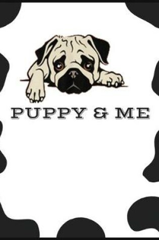 Cover of Puppy & Me