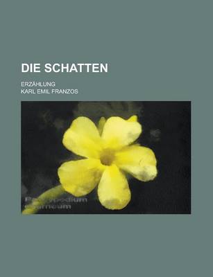 Book cover for Die Schatten; Erzahlung