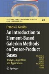 Book cover for An Introduction to Element-Based Galerkin Methods on Tensor-Product Bases