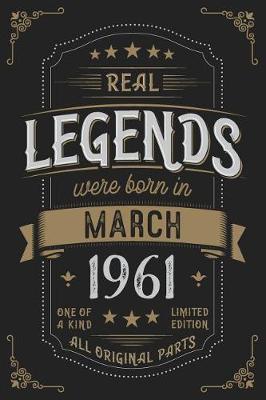 Book cover for Real Legendes were born in March 1961