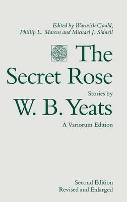 Book cover for The Secret Rose, Stories by W. B. Yeats: A Variorum Edition