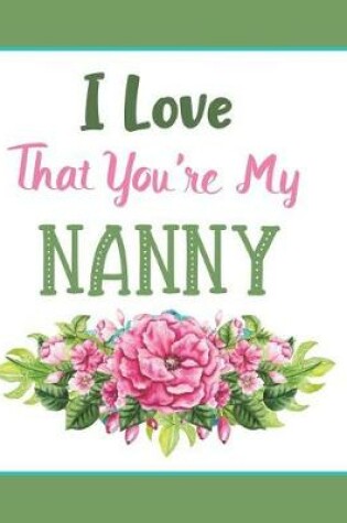 Cover of I Love That You're My Nanny