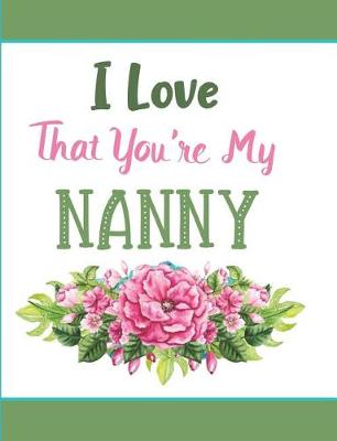 Book cover for I Love That You're My Nanny