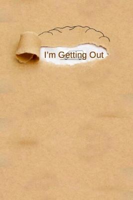 Book cover for I'm Getting Out