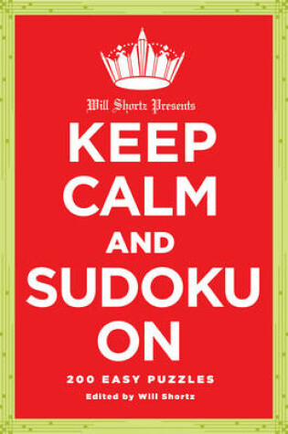 Cover of Will Shortz Presents Keep Calm and Sudoku on