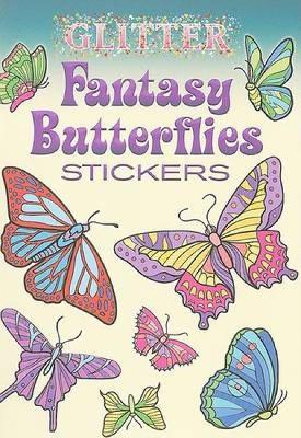 Cover of Glitter Fantasy Butterflies Stickers