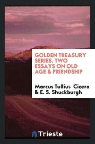 Cover of Two Essays on Old Age & Friendship