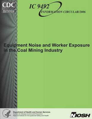 Book cover for Equipment Noise and Worker Exposure in Coal Mining Industry