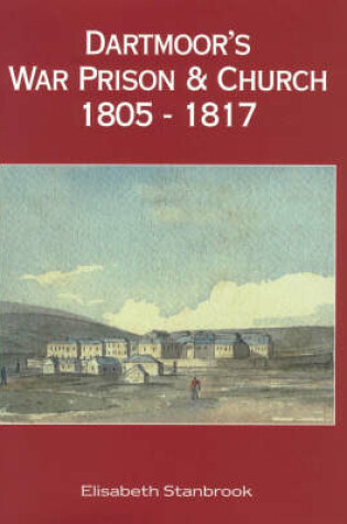 Cover of Dartmoor's War Prison and Church 1805-1817