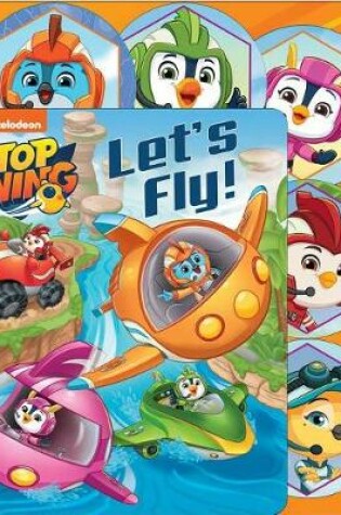 Cover of Nickelodeon Top Wing: Let's Fly!