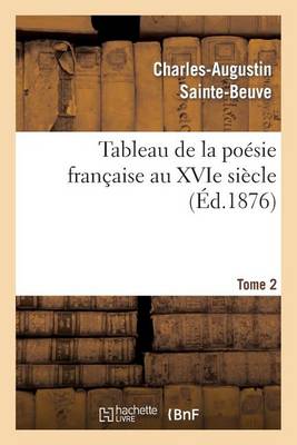 Book cover for Tableau de la Poesie Francaise Au Xvie Siecle.Tome 2