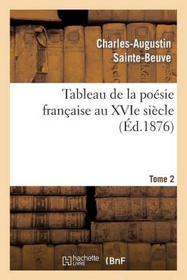 Cover of Tableau de la Poesie Francaise Au Xvie Siecle.Tome 2