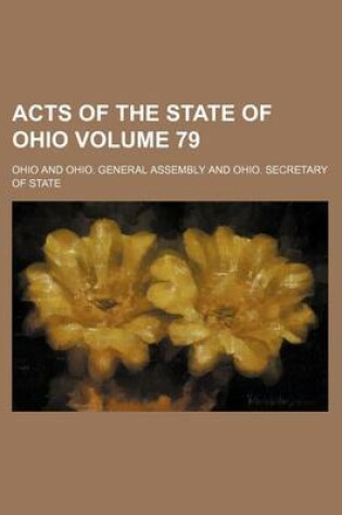 Cover of Acts of the State of Ohio Volume 79