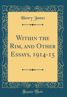 Book cover for Within the Rim, and Other Essays, 1914-15 (Classic Reprint)