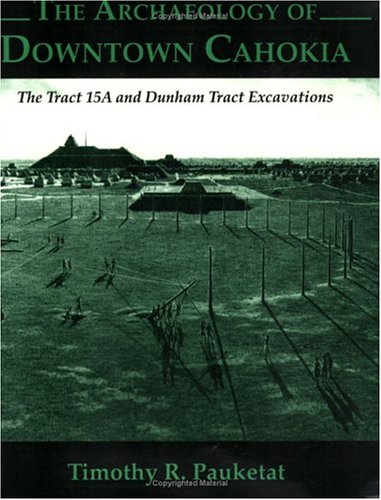 Book cover for The Archaeology of Downtown Cahokia