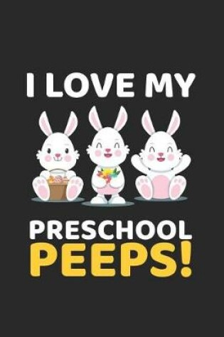 Cover of I Love My Preschool Peeps!