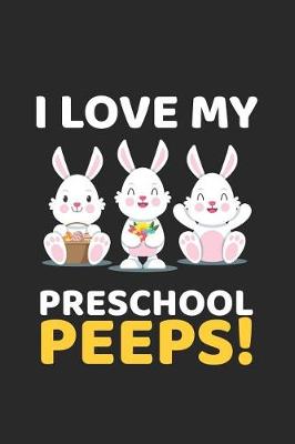 Book cover for I Love My Preschool Peeps!