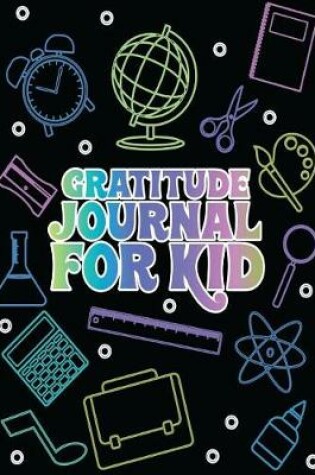 Cover of Gratitude Journal for Kid