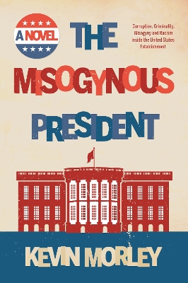 Book cover for The Misogynous President