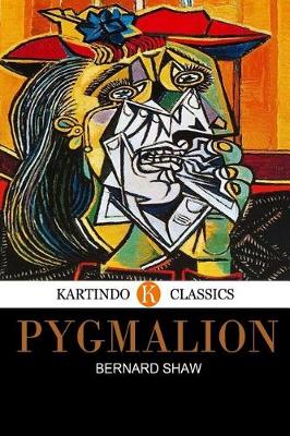 Book cover for Pygmalion (Kartindo Classics)