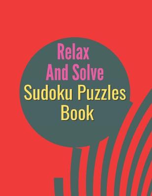 Book cover for Relax and Solve Sudoku Puzzles Book