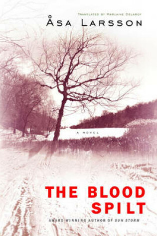 Cover of The Blood Spilt the Blood Spilt
