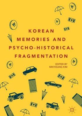 Cover of Korean Memories and Psycho-Historical Fragmentation