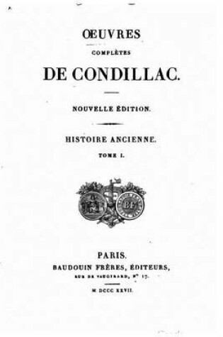 Cover of Oeuvres completes de Condillac, Histoire Ancienne - Tome I