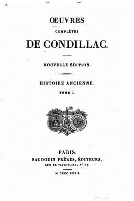 Book cover for Oeuvres completes de Condillac, Histoire Ancienne - Tome I