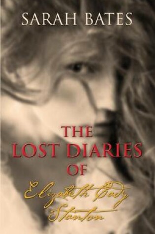 Cover of The Lost Diaries of Elizabeth Cady Stanton