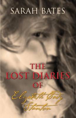 Book cover for The Lost Diaries of Elizabeth Cady Stanton