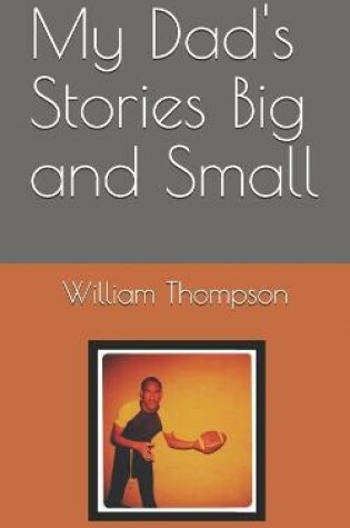 Cover of My Dad's Stories Big and Small