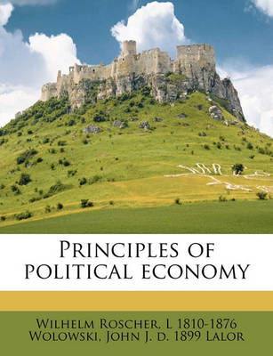 Book cover for Principles of Political Economy Volume 1