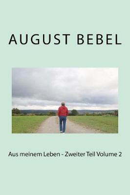 Book cover for Aus Meinem Leben - Zweiter Teil Volume 2