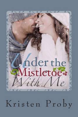 Book cover for Under the Mistletoe with Me