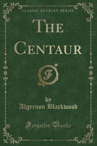 Cover of The Centaur (Classic Reprint)