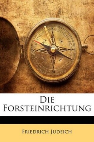 Cover of Die Forsteinrichtung