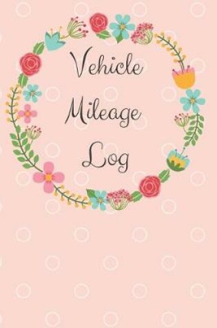 Cover of Vehicle Mileage Log