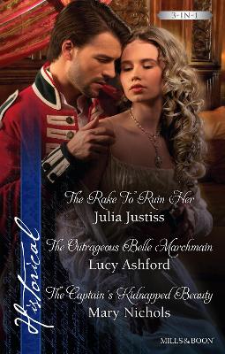 Book cover for The Rake To Ruin Her/The Outrageous Belle Marchmain/The Captain's Kidnapped Beauty