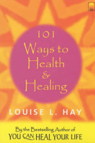 Cover of 101 Ways to Health and Healing