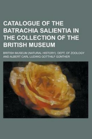 Cover of Catalogue of the Batrachia Salientia in the Collection of the British Museum