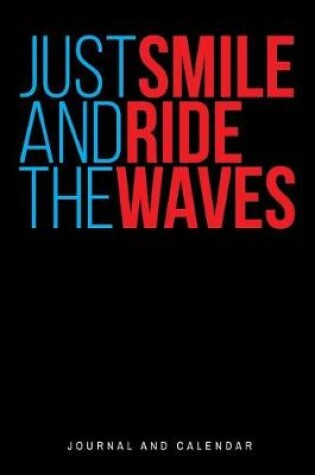 Cover of Just Smile and Ride the Waves