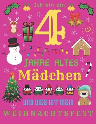 Book cover for Ich bin ein 4 Jahre altes Madchen und dies ist mein Weihnachtsfest