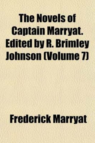 Cover of The Novels of Captain Marryat. Edited by R. Brimley Johnson (Volume 7)