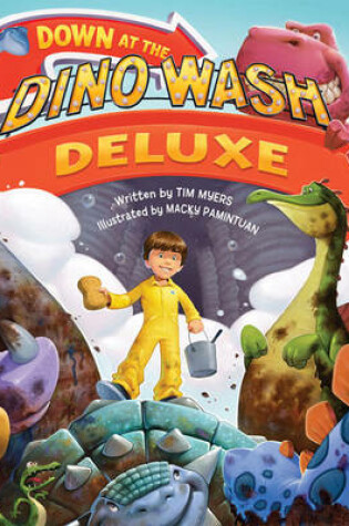 Cover of Down at the Dino Wash Deluxe