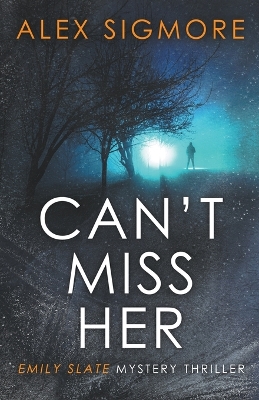 Book cover for Can't Miss Her